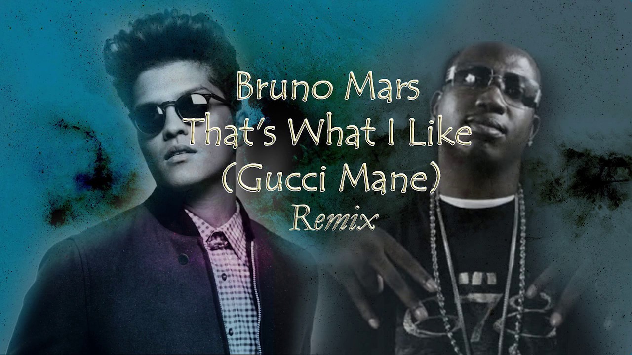 That's What I like (F. Gucci Mane) remx1